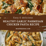 Healthy Garlic Parmesan Chicken Pasta Recipe