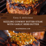 Sizzling Cowboy Butter Steak Recipe