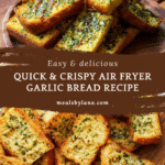 10-Minute Air Fryer Garlic Bread Recipe