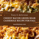 The BEST Green Bean Casserole with Cheese and Bacon Recipe