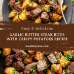 Garlic Butter Steak Bites and Potatoes Recipe